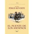 El Puente De Los Asesinos: Capitan Alatriste, 7 (El Capitan Alatriste)