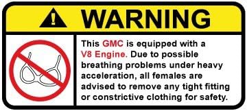 GMC V8 Funny no bra warning decal, perfect sticker gift
