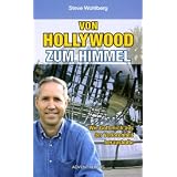 Von Hollywood zum Himmelvon "Steve Wohlberg"