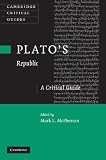 Platos Republic: A Critical Guide (Cambridge Critical Guides)