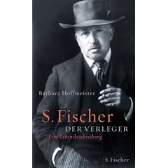 S. Fischer, der Verleger 1859 - 1934: Eine Lebensbeschreibung