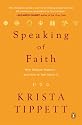 Speaking of Faith: Why Religion Matters--and How to Talk About It