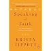 Speaking of Faith: Why Religion Matters--and How to Talk About It