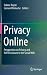 Privacy Online: Perspectives on Privacy and Self-Disclosure in the Social Web