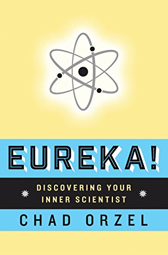 Eureka: Discovering Your Inner Scientist