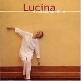Lucina - A Musica Em Mim ( Audio CD ) - B000GPIEQQ