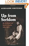 Up from Serfdom: My Childhood and Youth in Russia, 1804-1824