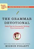 The Grammar Devotional: Daily Tips for Successful Writing From Grammar Girl (TM)