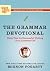 The Grammar Devotional: Daily Tips for Successful Writing From Grammar Girl (TM)