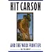 Kit Carson and the Wild Frontier