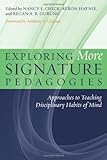Exploring more signature pedagogies : approaches to teaching disciplinary habits of mind