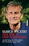Das Buch der Tugenden: Gro�e Texte der Menschheit - f�r uns heute ausgew�hlt
