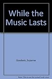 While the music lasts