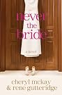 Never the Bride...