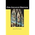 Our Anglican Heritage by John W. Howe