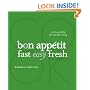 The Bon Appetit Cookbook: Fast Easy Fresh