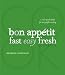 Books : The Bon Appetit Cookbook: Fast Easy Fresh