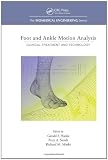 Foot and Ankle Motion Analysis: Clinical Treatment and Technology (Biomedical Engineering)