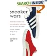 Sneaker Wars: The Enemy Brothers Who Founded Adidas and Puma and the Family Feud That Forever Changed the Business of Sport
