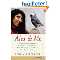 Alex & Me LP: How a Scientist and a Parrot Discovered a Hidden World of Animal Intelligence--and Formed a Deep Bond in the Process