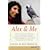 Alex & Me: How a Scientist and a Parrot Discovered a Hidden World of Animal Intelligence--And Formed a Deep Bond in the Process
