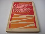 A practical guide to behavioral research : tools and techniques
