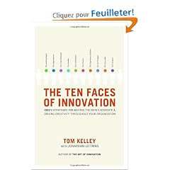 The Ten Faces of Innovation: Ideo's Strategies For Beating The Devil's Advocate & Driving Creativity Throughout Your Organization