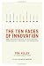 The Ten Faces of Innovation: IDEO's Strategies for Defeating the Devil's Advocate and Driving Creativity Throughout Your Organization