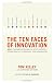 The Ten Faces of Innovation