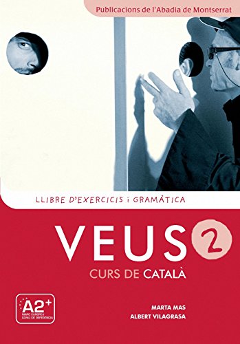 Veus/Curs De Catala: Llibre D'Exercicis I Gramatica 2 (Catalan Edition)