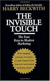 The Invisible Touch: The Four Keys to Modern Marketing