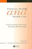 Ethnicity, Health and Health Care (Sociology of Health and Illness Monographs)