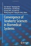 Convergence of Terahertz Sciences in Biomedical Systems