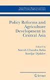 Policy reforms and agriculture development in Central Asia