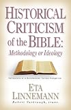 Buy : Historical Criticism of the Bible: Methodology or Ideology: Reflections of a Bultmannian Turned Evangelical