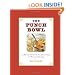 The Punch Bowl: 75 Recipes Spanning Four Centuries of Wanton Revelry