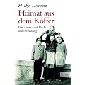 Heimat aus dem Koffer: Vom Leben nach Flucht und Vertreibung
