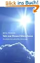 Sich vom Himmel f�hren lassen: Mein Weg zum Medium und Erfahrungen mit der Kundalini