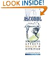 Alcohol: How Drinking Affects Health and Nutrition