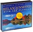Relax & Unwind With the Classics - 4 CD Set