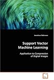 Support Vector Machine Learning: Application to Compression of Digital Images; ISBN: 363910000X; by Jonathan Robinson