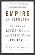 Empire of Illusion: The End of Literacy and the Triumph of Spectacle