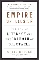 Empire of Illusion: The End of Literacy and the Triumph of Spectacle