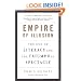 Empire of Illusion: The End of Literacy and the Triumph of Spectacle