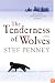 The Tenderness of Wolves: A Novel