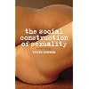 The Social Construction of Sexuality (Second Edition)  (Contemporary Societies Series)