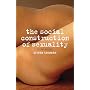 The Social Construction of Sexuality (Second Edition)  (Contemporary Societies Series)