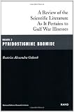Pyridostigmine Bromide: A Review of the Scientific Literature as it Pertains to Gulf War Illnesses: 2 (Gulf War Illnesses Series)