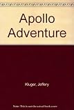 The Apollo adventure : the making of the Apollo space program and the movie Apollo 13
