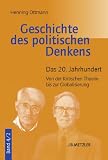 Produkt-Bild: Geschichte des politischen Denkens 4/2: Das 20. Jahrhundert. Von der Kritischen Theorie bis zur Globalisierung